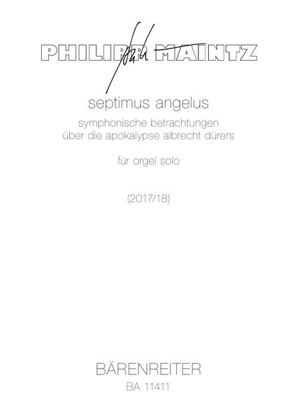 Septimus Angelus - Symphonische Betrachtungen Über Die Apokalypse Albrecht Dürers : Für Orgel Solo.