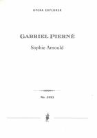 Sophie Arnould : Comédie Lyrique En Un Acte.