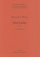 Fünf Lieder, Op. 10 : For Voice and Piano.