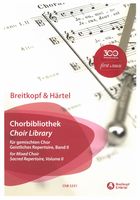 Chorbibliothek = Choir Library : For Mixed Choir - Sacred Repertoire, Vol. II.