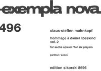 Hommage A Daniel Libeskind, Vol. 2 : Für Sechs Spieler (2010/11).