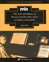 Life and Music of Teresa Carreño (1853-1917) : A Guide To Research.