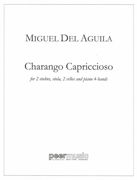 Charango Capriccioso, Op. 90 : For 2 Violins, Viola, 2 Cellos and Piano 4-Hands (2006).