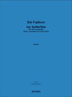 My Butterflies : For Wind Orchestra (2012, Rev. 2013).