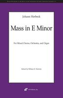 Mass In E Minor : For Mixed Chorus, Orchestra and Organ / edited by William E. Hettrick.