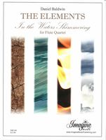 Elements - In The Waters Shimmering : For Flute Quartet.