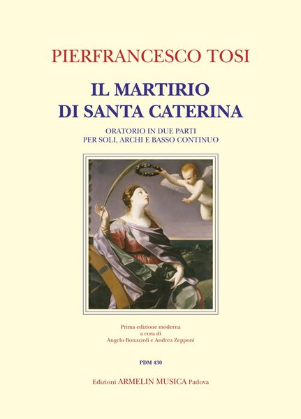 Martirio Di Santa Caterina : Oratorio In Due Parti Per Soli, Archi E Basso Continuo.