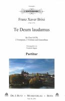 Te Deum Laudamus : Für Chor SATB, 2 Trompeten, 2 Violinen und Generalbass / Ed. Friedrich Hägele.