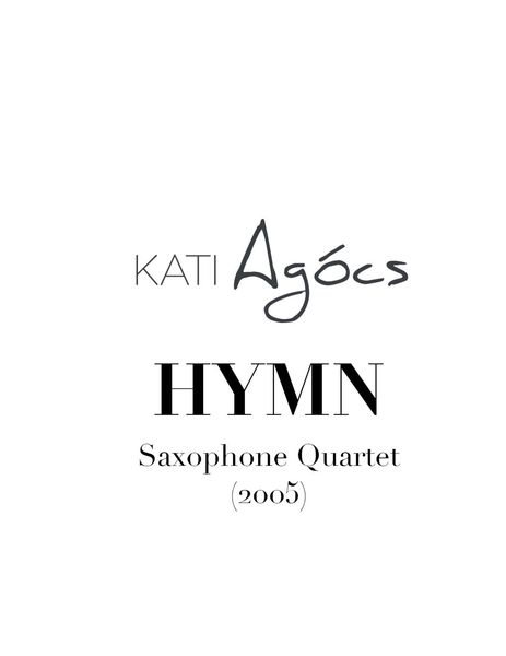 Hymn : For Saxophone Quartet (2005).