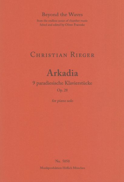 Arkadia, Op. 28 : 9 Paradiesische Klavierstücke.