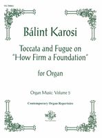 Toccata and Fugue On How Firm A Foundation : For Organ.