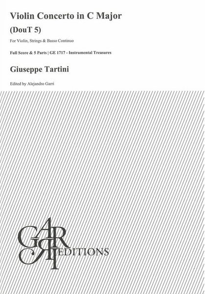 Violin Concerto In C Major, Dout 5 : For Violin, Strings and Basso Continuo / Ed. Alejandro Garri.