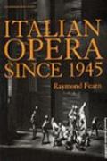 Italian Opera Since 1945.