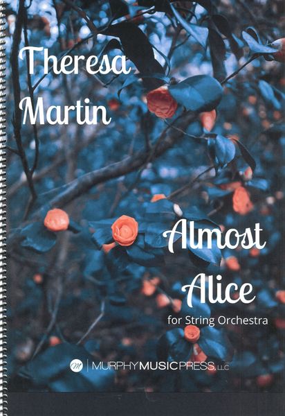 Almost Alice : For String Orchestra (2018).