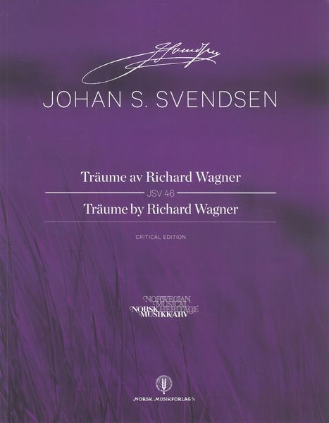 Träume Av Richard Wagner, JSV 46 : For Orchestra / edited by Bjarte Engeset and Jørn Fossheim.