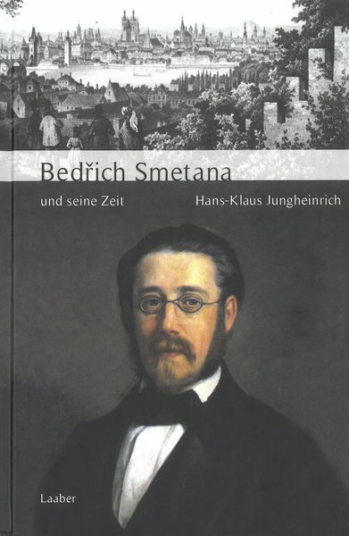 Bedrich Smetana und Seine Zeit.
