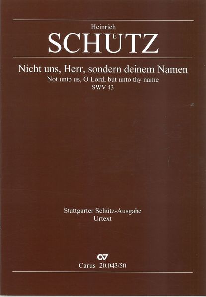 Nicht Uns, Herr, Sondern Deinen Namen, SWV 43 / edited by Uwe Wolf.