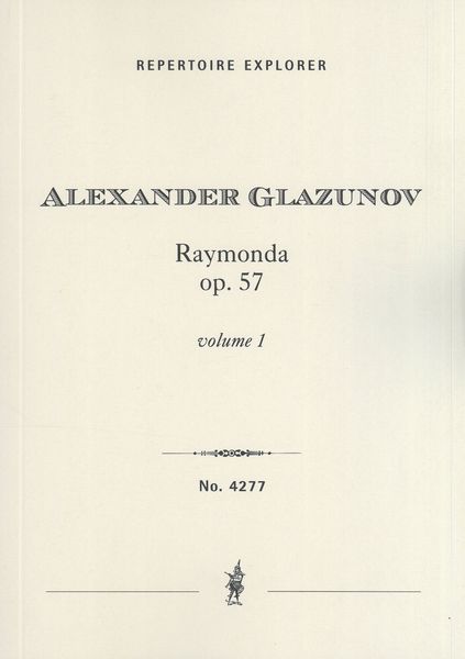 Raymonda, Op. 57 : Complete Ballet.