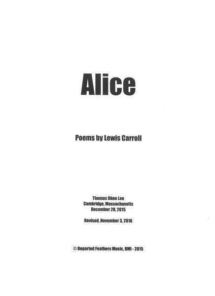 Alice : For Mezzo Soprano, Clarinet, Violin, Viola and Cello (2015).