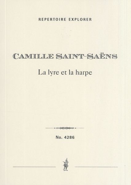 Lyre et La Harpe, Op. 57 : Ode Pour Soli, Choeur et Orchestre.