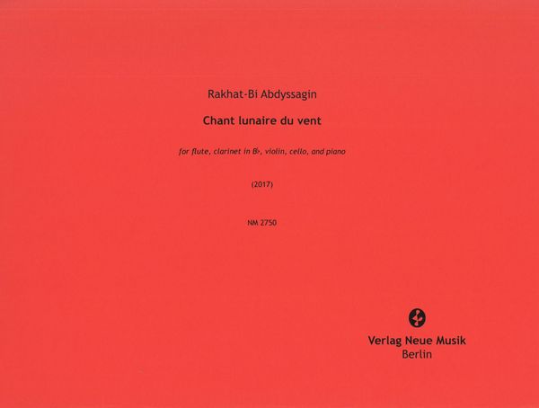 Chant Lunaire Du Vent : For Flute, Clarinet In B Flat, Violin, Cello and Piano (2017).