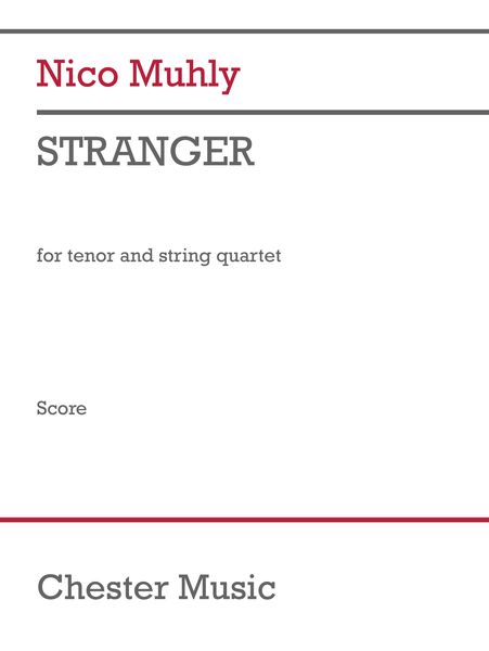Stranger : For Tenor and String Quartet (2019).