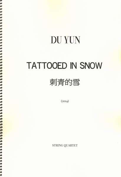 Tattooed In Snow : For String Quartet (2014).