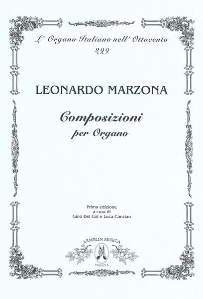 Composizioni Per Organo / edited by Gino Del Col and Luca Canzian.