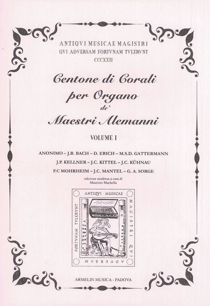 Centone Di Corali Per Organo De' Maestri Allemanni, Vol. 1 / edited by Maurizio Machella.