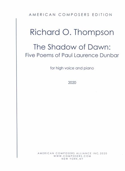 The Shadow of Dawn - Five Poems of Paul Laurence Dunbar : For High Voice and Piano (2020).