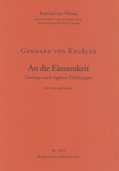An Die Einsamkeit (Gesänge Nach Eigenen Dichtungen) : For Voice and Piano.