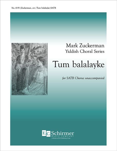 Tum Balalayke : For SATB A Cappella / arr. Mark Zuckerman [Download].