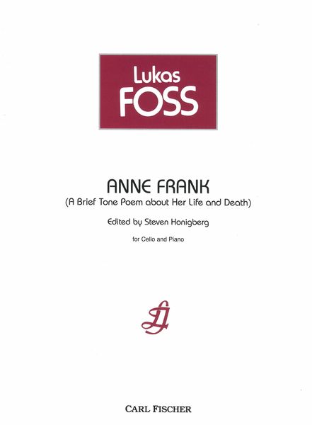 Anne Frank (A Brief Tone Poem About Her Life and Death) : For Cello & Piano / Ed. Steven Honigberg.