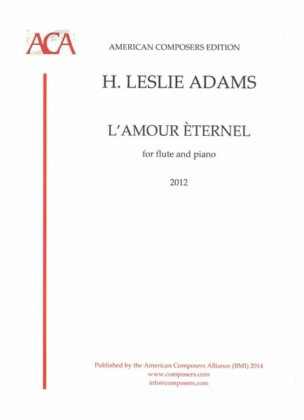 L' Amour Éternel : For Flute and Piano (2012).