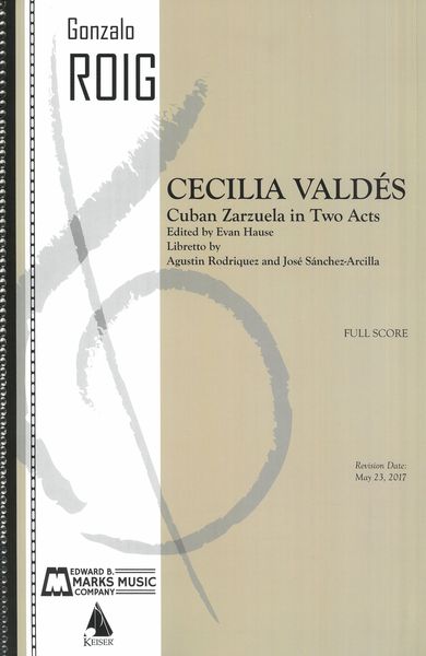 Cecilia Valdes : Cuban Zarzuela In Two Acts.