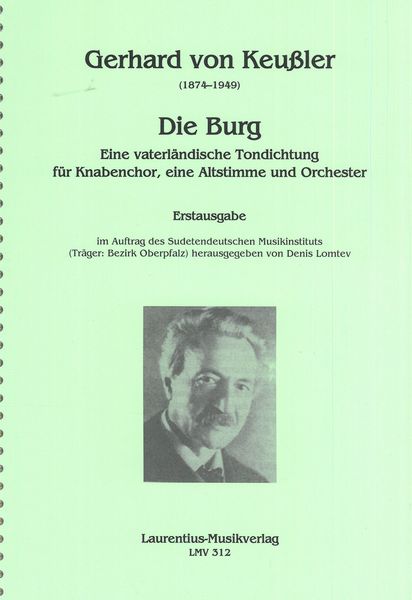 Burg - Ein Vaterländische Tondichtung : Für Knabenchor, Eine Altstimme und Orchester.