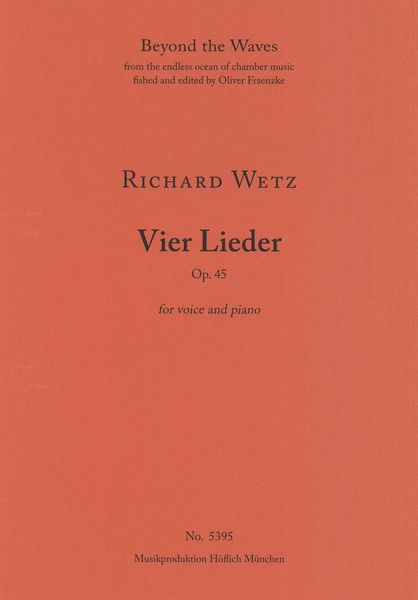 Vier Lieder, Op. 45 : For Voice and Piano.