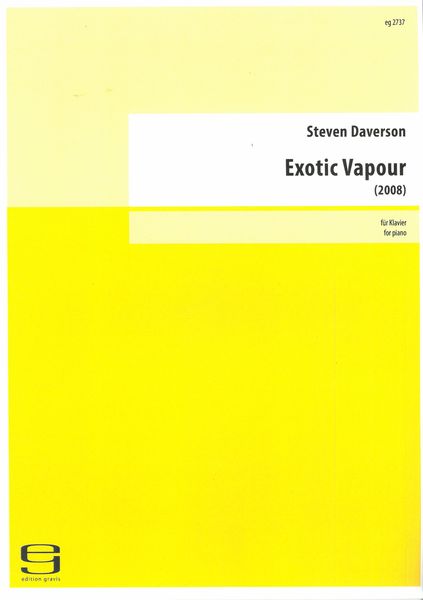 Exotic Vapour : For Piano (2008).