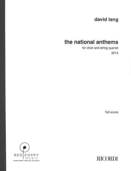 National Anthems : For Choir and String Quartet (2014).