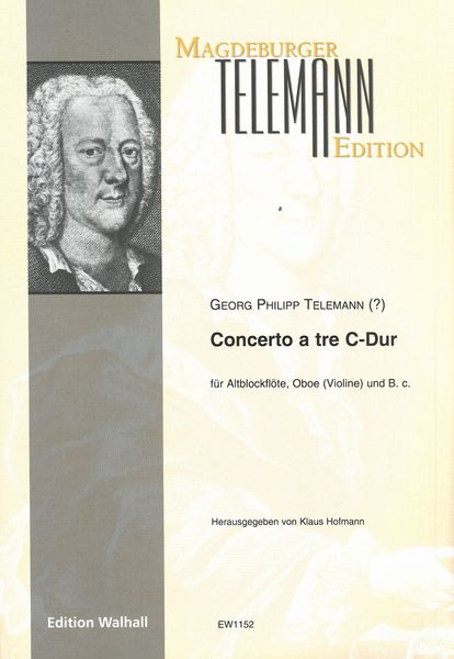 Concerto A Tre C-Dur : Für Altblockflöte, Oboe (Violine) und Basso Continuo / Ed. Klaus Hofmann.