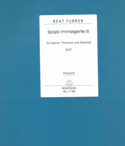 Spazio Immergente III : Für Sopran, Posaune und Streicher (2019).