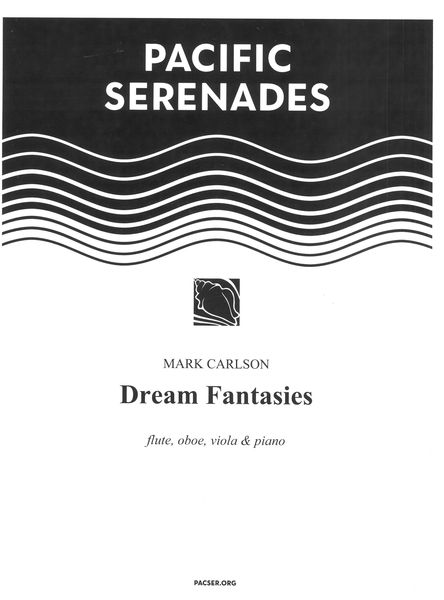 Dream Fantasies : For Flute, Oboe, Viola and Piano (1999).