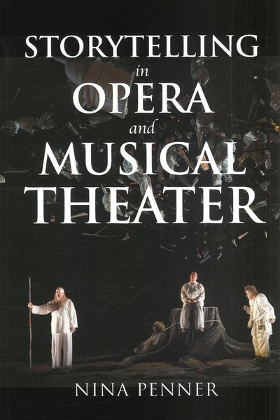 Storytelling In Opera and Musical Theater.