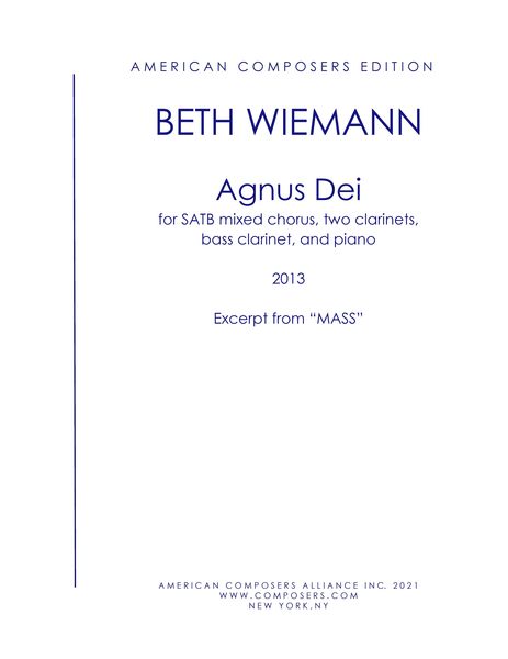 Agnus Dei From 'Mass' : For SATB Chorus, 2 Clarinets, Bass Clarinet and Piano (2013).