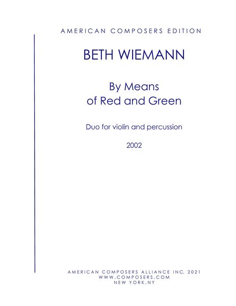 By Means of Red and Green : Duo For Violin and Percussion (2002).