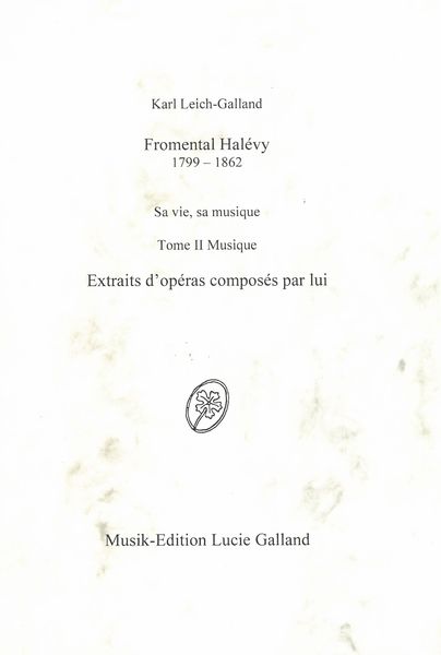Fromental Halévy, 1799-1862 : SA VIe, SA Musique - Tome II, Musique.