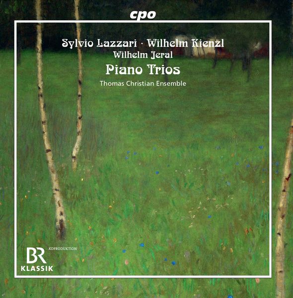 Piano Trios by Jeral, Kienzl and Lazzari.