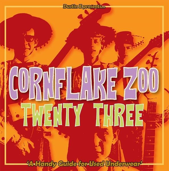 Dustin E Presents : Cornflake Zoo Episode 23.