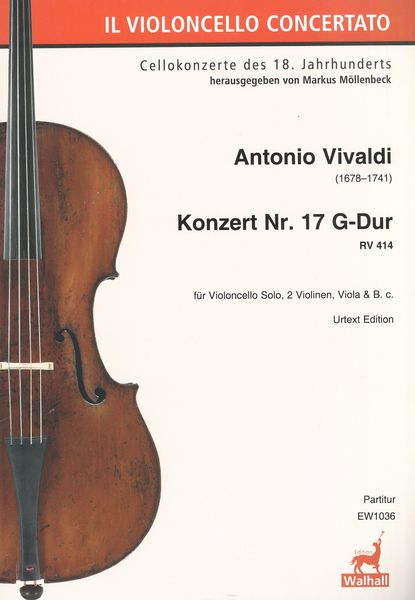 Konzert Nr. 17 G-Dur, RV 414 : Für Violoncello Solo, 2 Violinen, Viola und Basso Continuo.