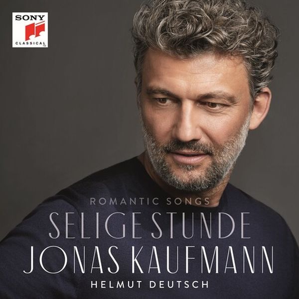 Selige Stunde / Jonas Kaufmann, Tenor.